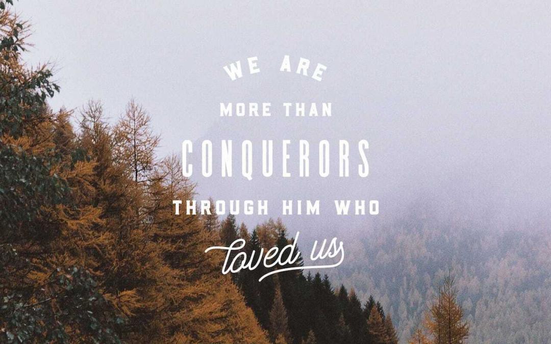 From Suffering to Glory: More Than Conquerors in Christ