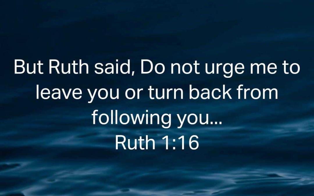 Extraordinary Women Of God [1] : Ruth’s Unwavering Commitment