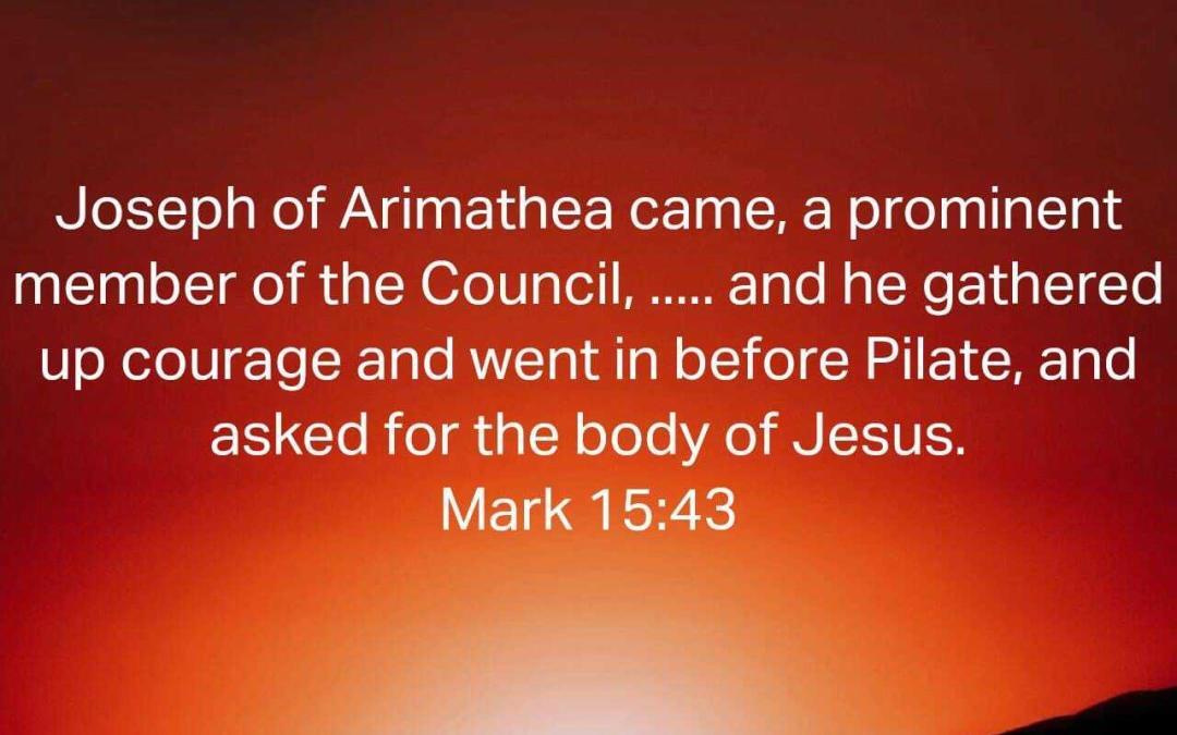 Mighty Men Of God [3]: Joseph of Arimathea’s Sacrifice