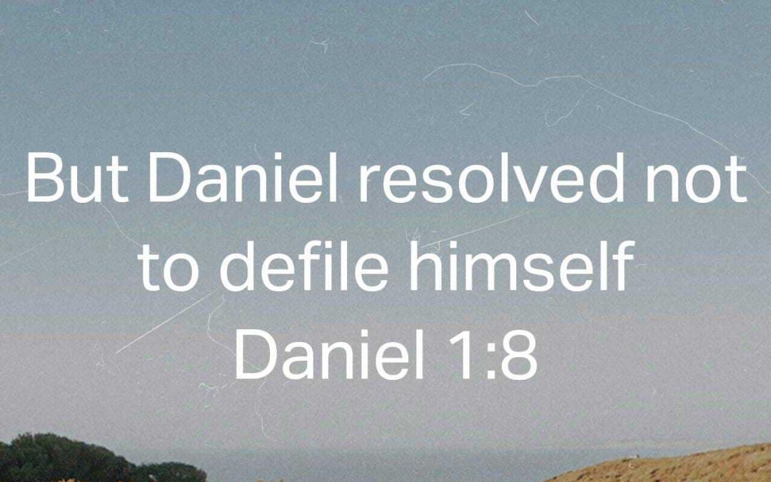 Mighty Men Of God [5]: Daniel’s Faithfulness