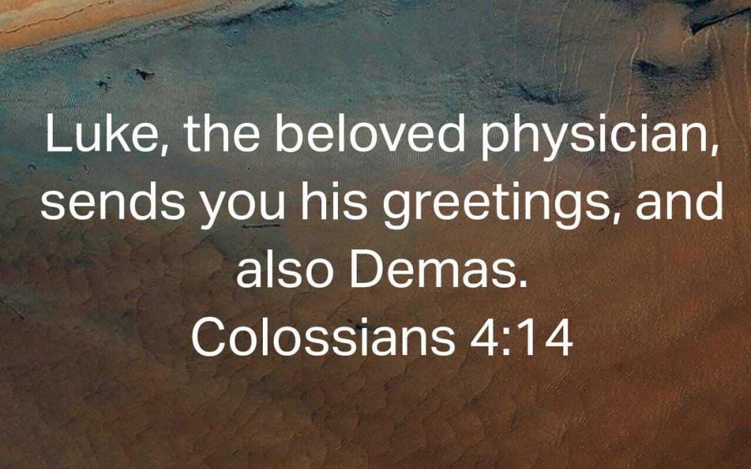 Mighty Men of God[11]: Luke the beloved physician