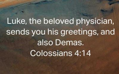 Mighty Men of God[11]: Luke the beloved physician