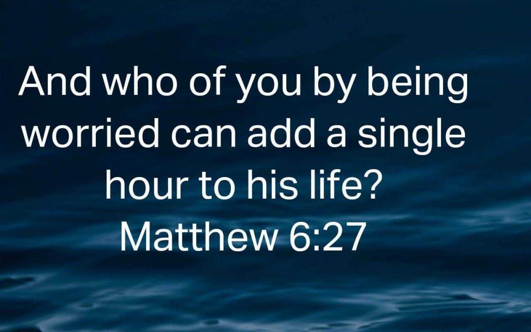 Question Jesus Asked [1] : Who of you by worrying can add a single hour to his life?