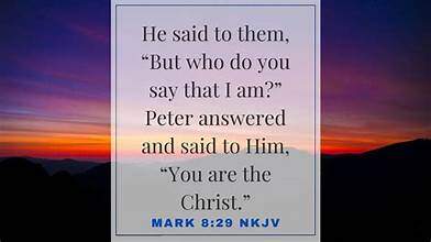 Question Answer Series [32]: “Who do people say that I am?” – “But who do you say that I am?” 